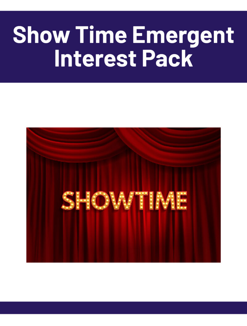 Show Time Emergent Interest Pack