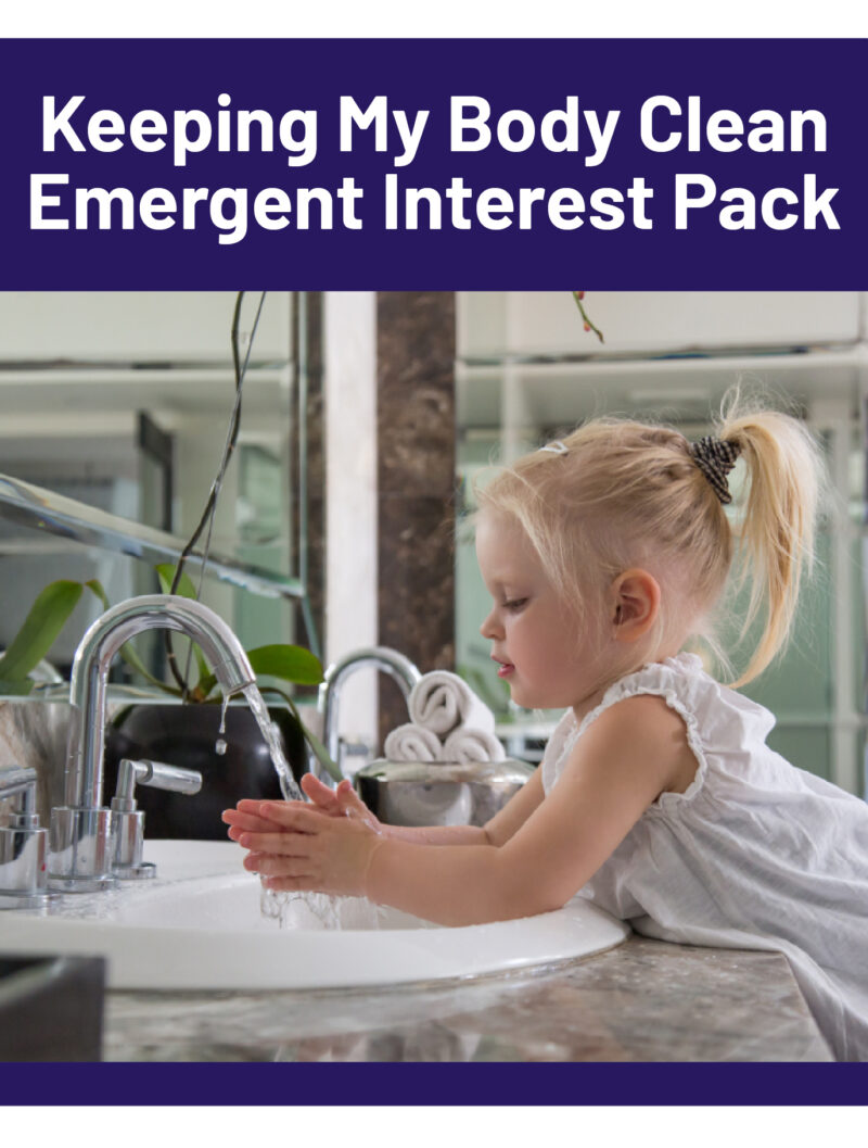 Keeping My Body Clean Emergent Interest Pack