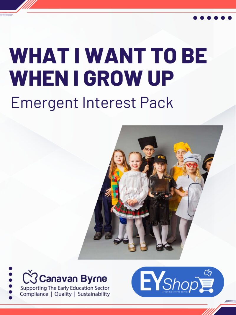 What I want to be When I Grow Up - Responding to Children’s Emerging Interests