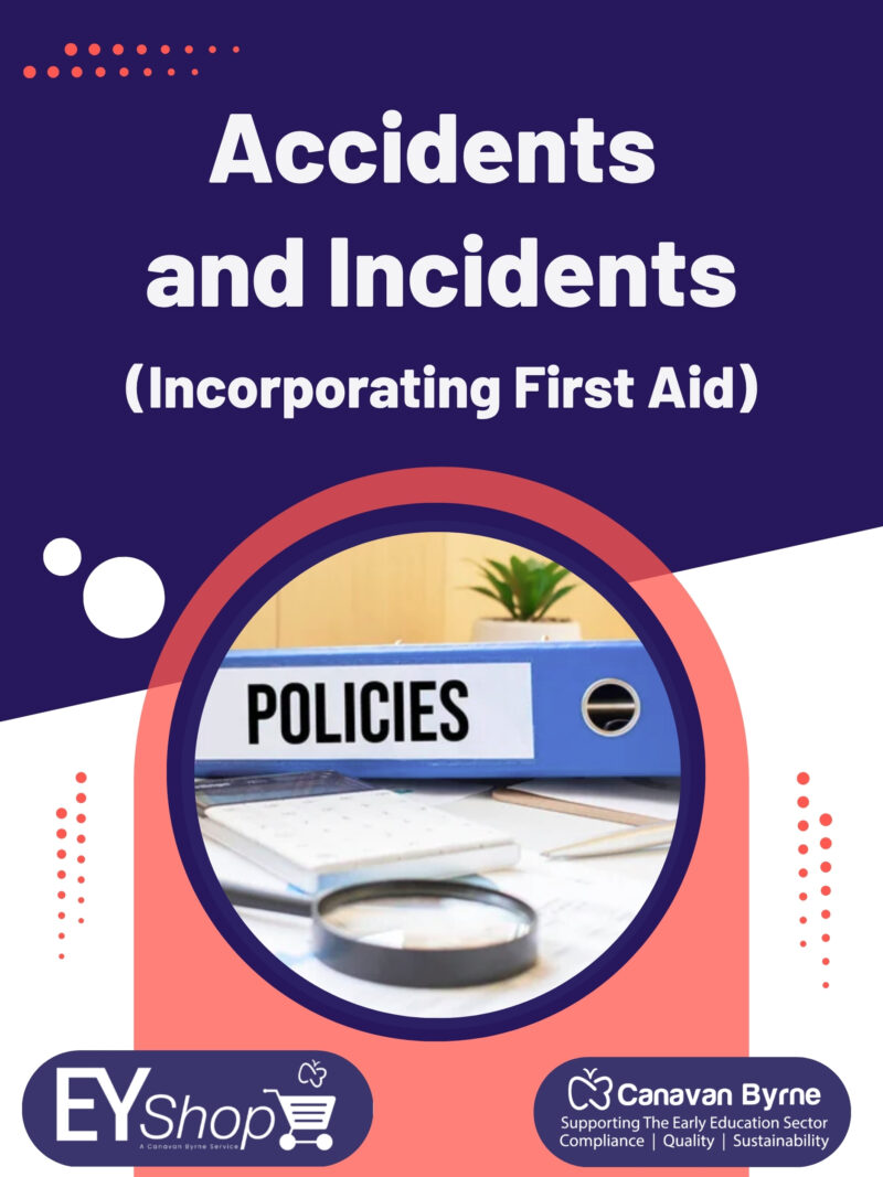 Accidents and Incidents Policy (Incorporating First Aid)